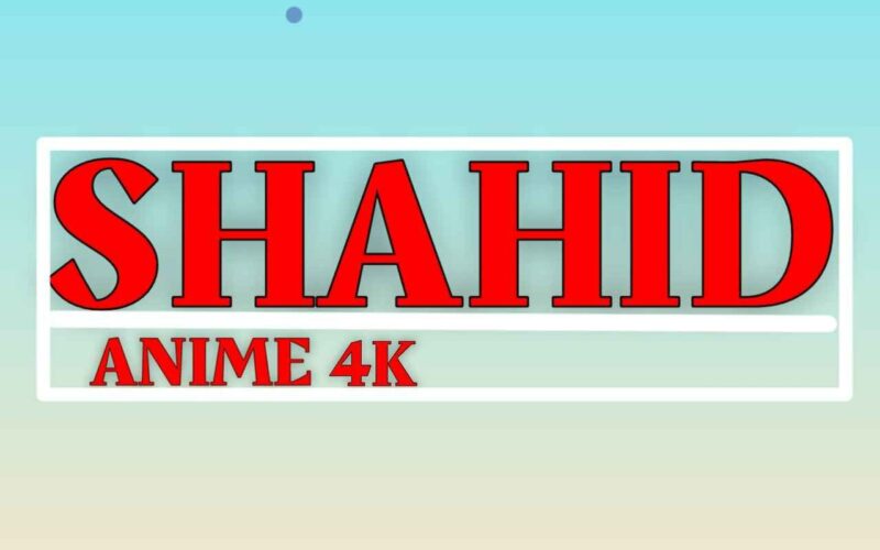 تحميل تطبيق شاهد انمي shahiid anime apk افضل تطبيق لمشاهدة افلام الانمي بدقة عالية 4K